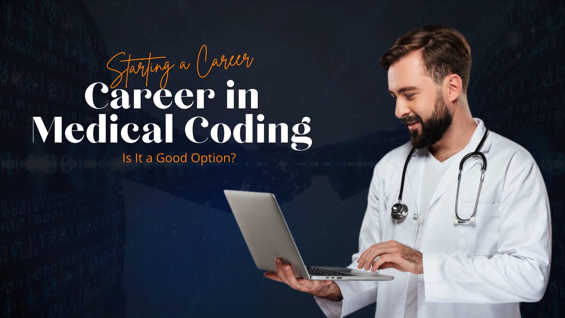 Starting a Career in Medical Coding: Is It a Good Option?