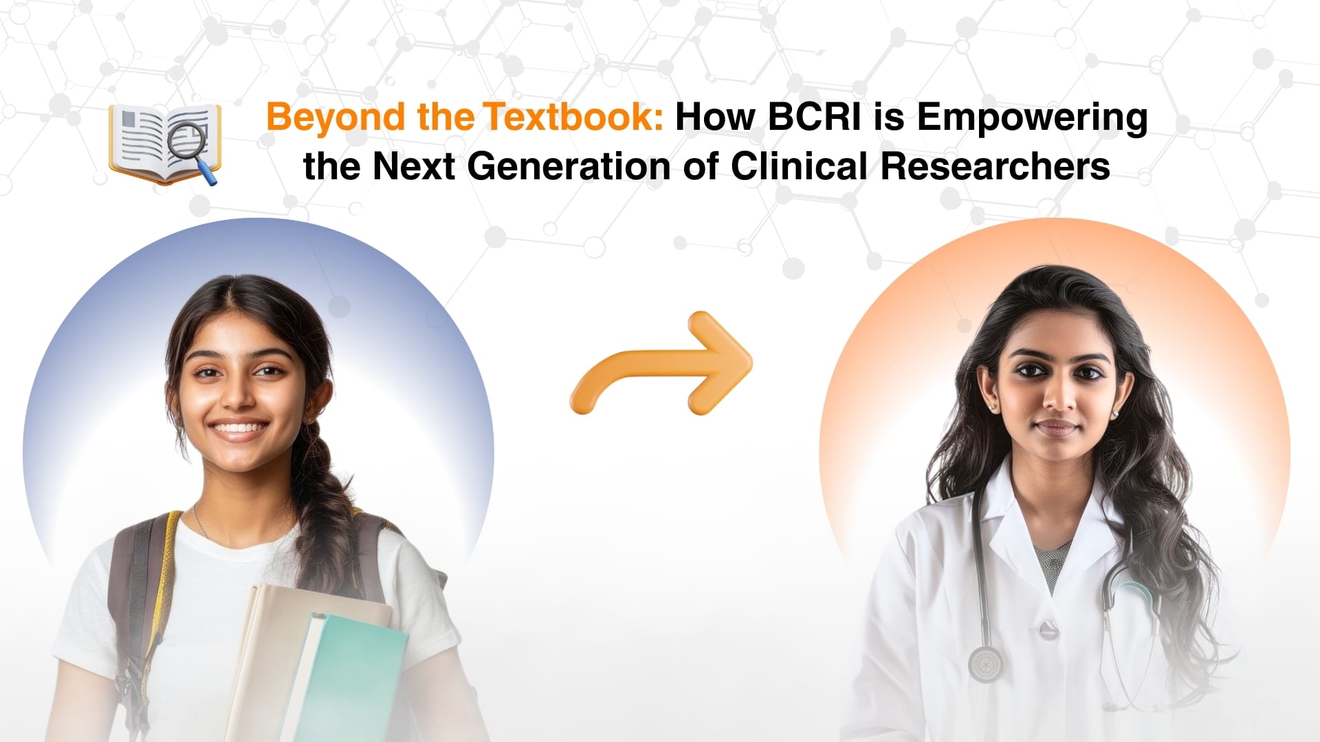 Clinical Research Training in India | BCRI Workshops & Careers 1 Clinical Research Training in India: Beyond the Textbook Learning